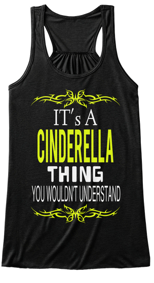 Its A Cinderella Thing You Wouldn't Understand Black Camiseta Front