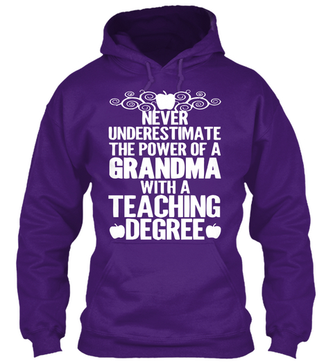 Never Underestimate The Power Of A Grandma With A Teaching Degree Purple T-Shirt Front