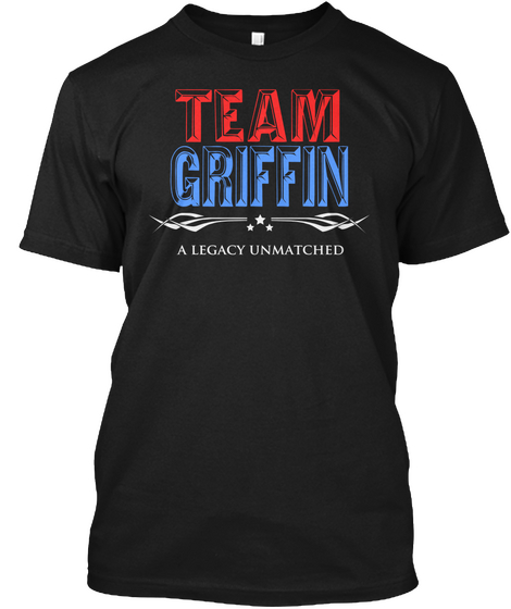 Team Griffin A Legacy Unmatched Black T-Shirt Front
