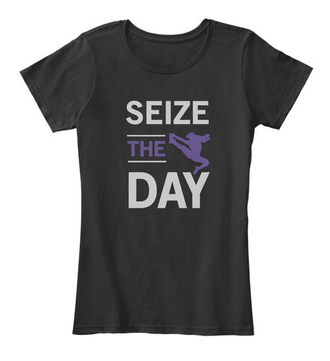 Seize The Day Black áo T-Shirt Front