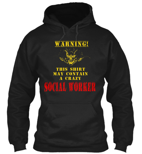 Warning! This Site May Contain A Crazy Social Worker Black Camiseta Front