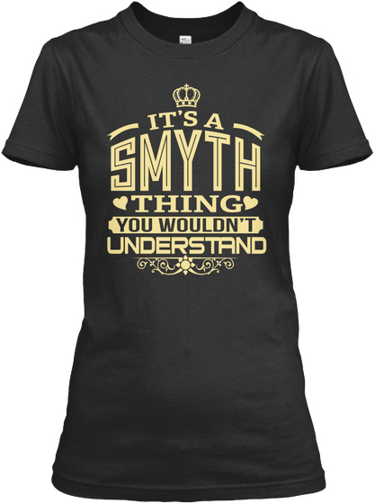 It's A Smyth Thing You Wouldn't Understand Black Kaos Front