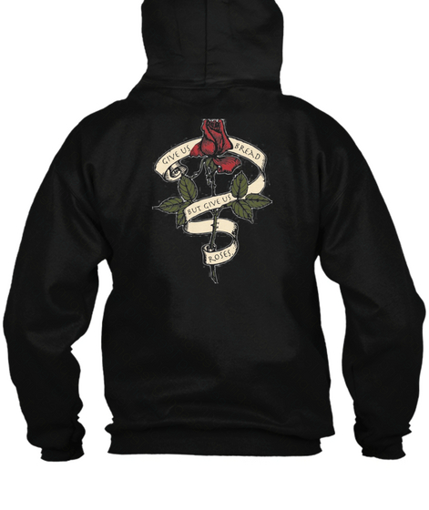 Bread And Roses Hoodie Black T-Shirt Back