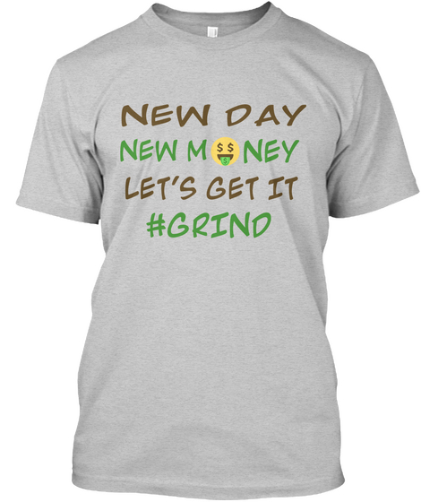 New Day Ney New M Let's Get It #Grind Light Steel T-Shirt Front