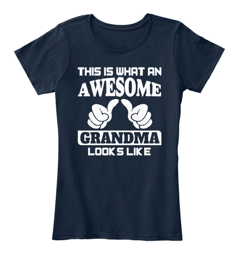This Is What An Awesome Grandma T Shirt New Navy T-Shirt Front