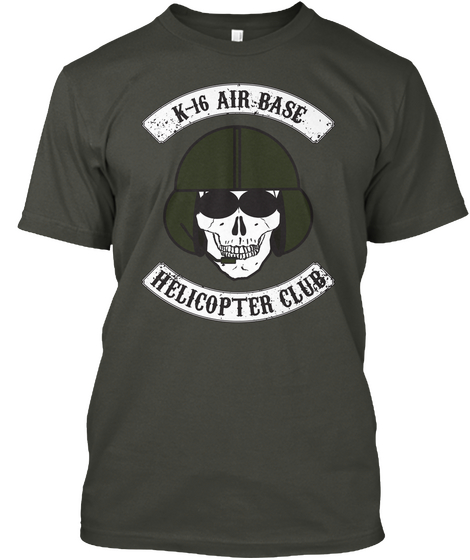 K 16 Air Base Helicopter Club Smoke Gray T-Shirt Front