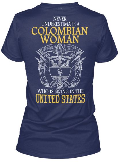 Never Underestimate A Colombian Woman Who Is Living In The United States Navy Maglietta Back