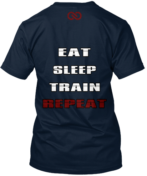 Eat Sleep Train Repeat New Navy T-Shirt Back
