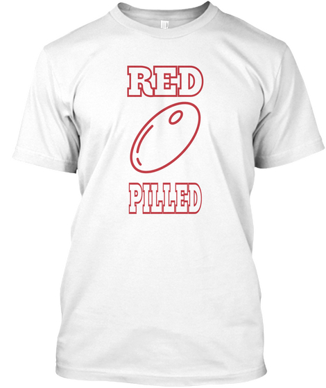 Red Pilled White T-Shirt Front