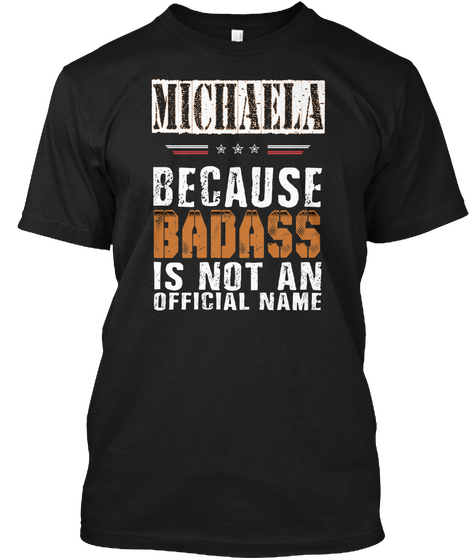 Michaela Because Badass Is Not An Official Name Black Camiseta Front