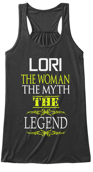 Lori The Woman The Myth The Legend Dark Grey Heather áo T-Shirt Front