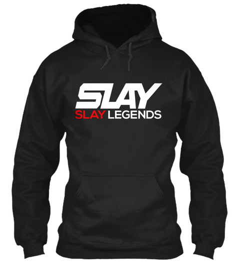 Slay Legends Hoodie Black T-Shirt Front