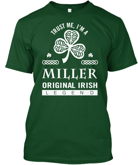 Trust Me I'm A Miller Original Irish Legend Deep Forest áo T-Shirt Front