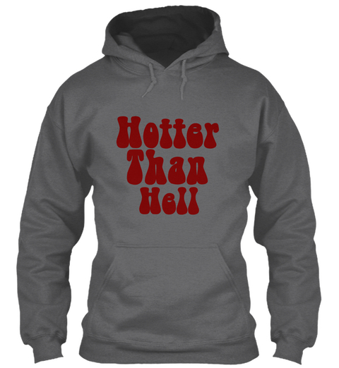 Funny Tee   Hotter Than Hell Dark Heather Camiseta Front