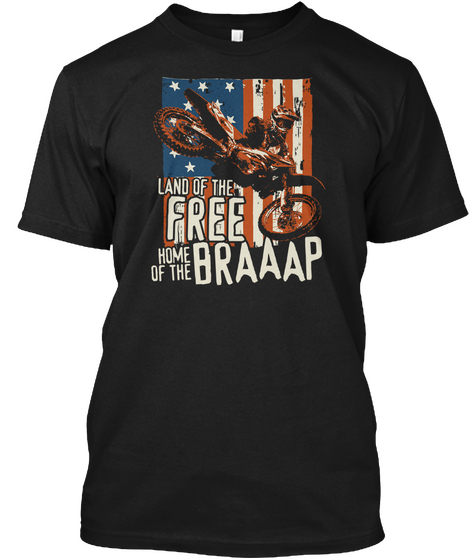 Land Of The Free Hone Of The Braaap Black T-Shirt Front
