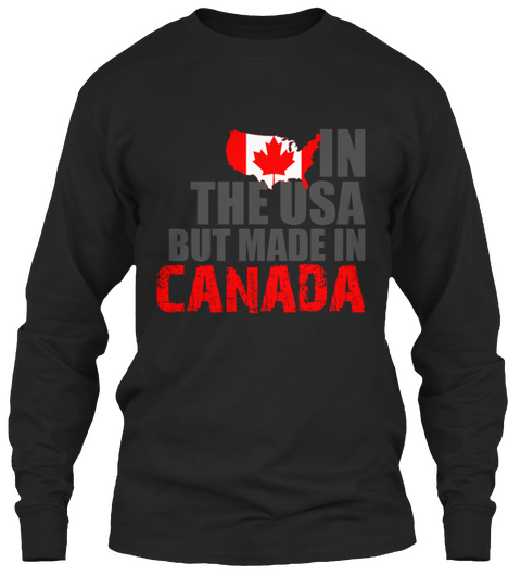 In The Usa But Made In Canada Black T-Shirt Front