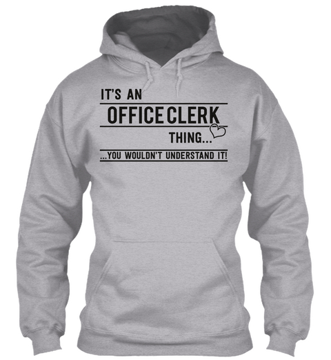 It's An Office Clerk Thing... ... You Wouldn't Understand It! Sport Grey Kaos Front