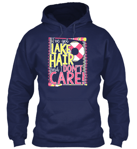 I've Got Lake Hair And I Don't Care! Navy Kaos Front