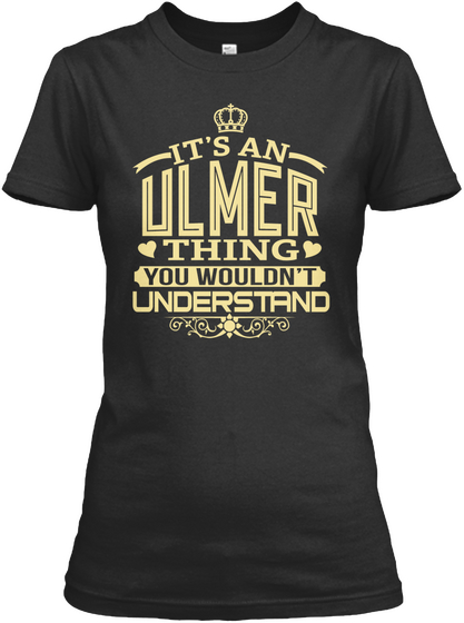 It's An Ulmer Thing You Wouldn't Understand Black Maglietta Front