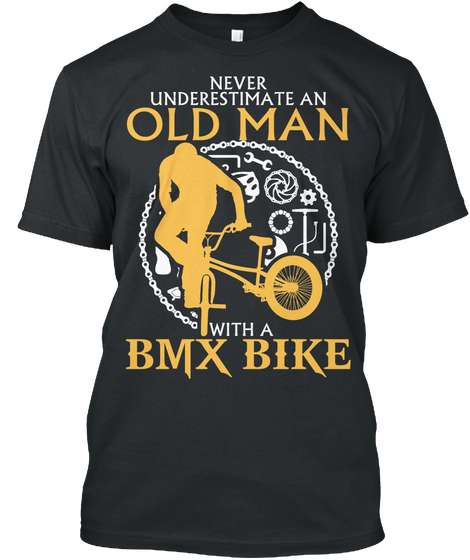 Never Underestimate An Old Man With A Bmx Bike Black áo T-Shirt Front