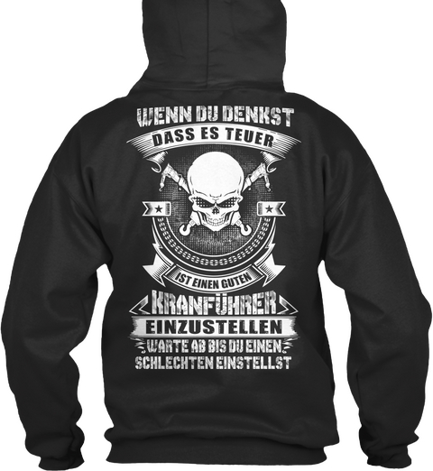 Wenn Du Denkst Dass Es Teuer Ist Einen Guten Kranführer Einzustellen Warte Ab Bis Du Einen Jet Black Camiseta Back