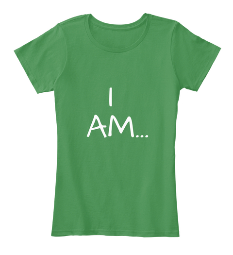 I Am... Kelly Green  Camiseta Front