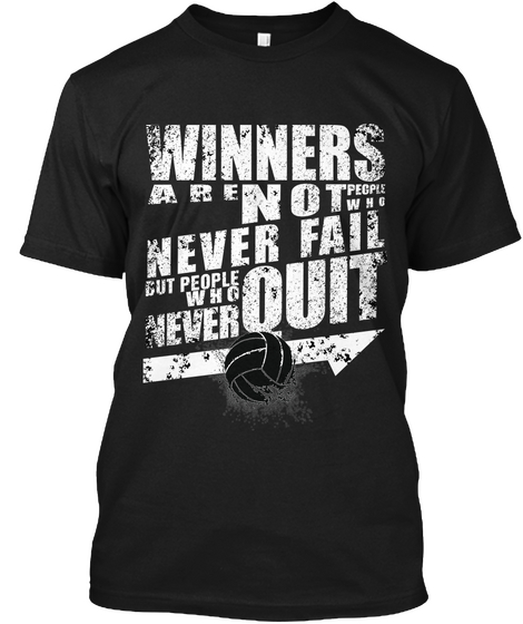 Winners Never Quit !! Black T-Shirt Front