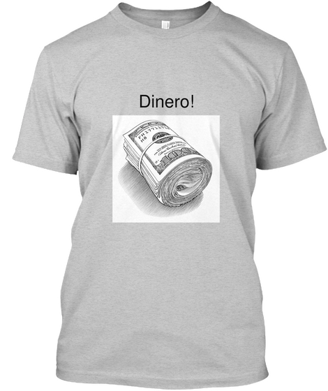 Dinero! Light Steel áo T-Shirt Front