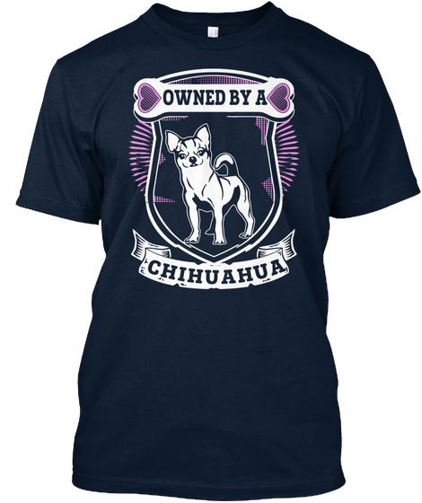 Owned By A Chihuahua New Navy áo T-Shirt Front