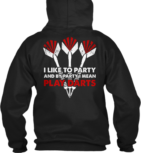  I Like To Party And By Party I Mean Darts Black Camiseta Back