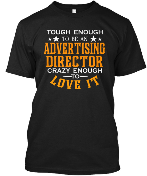 Tough Enough Advertising Director Crazy  Black T-Shirt Front