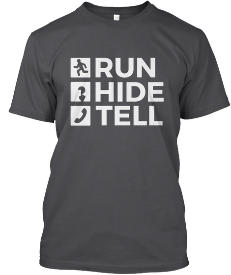 Run Hide Tell Safety Awareness  Sign Tee Charcoal T-Shirt Front