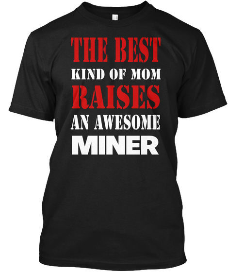 Raises Awesome Miner Black T-Shirt Front
