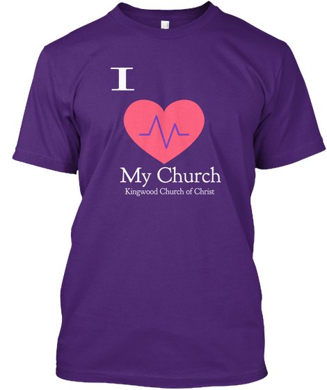 I Love My Church Kingwood Church Of Christ Purple T-Shirt Front