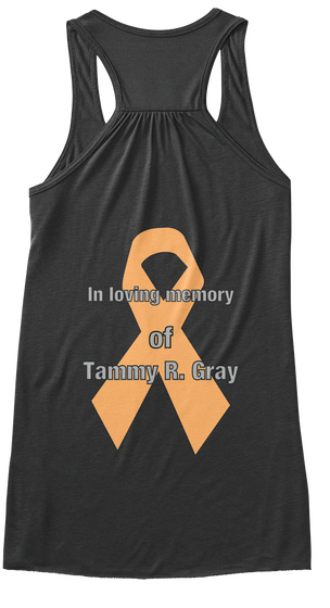 In Loving Memory Of Tammy R. Gray Dark Grey Heather Camiseta Back