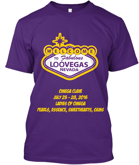 Welcome To Fabulous Loovegas Nevada  Omega Clave July 23   28, 2016 Ladies Of Omega Pearls, Essence, Sweethearts, Gems Purple áo T-Shirt Front