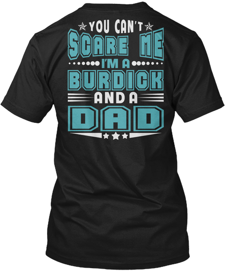 Burdick Thing And Dad Shirts Black T-Shirt Back
