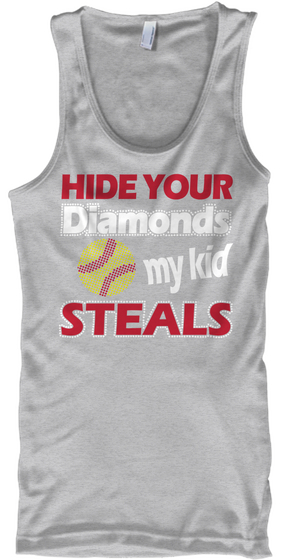 Hide Your Diamonds My Kid Steals Sport Grey T-Shirt Front