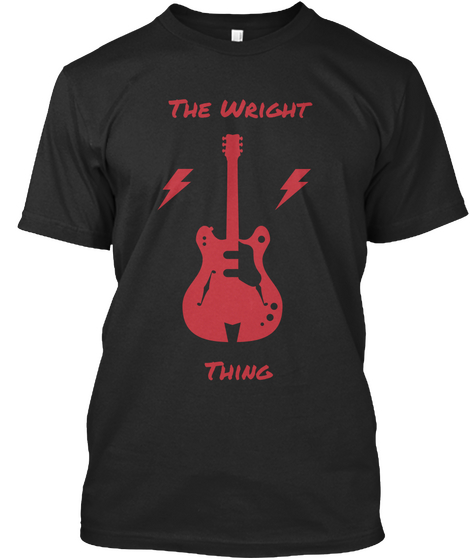 The Wright Thing #Liveyourlifewright Black T-Shirt Front