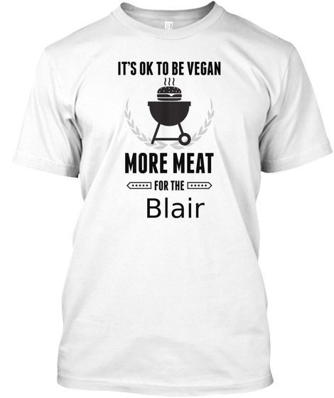 Blair More Meat For Us Bbq Shirt White T-Shirt Front