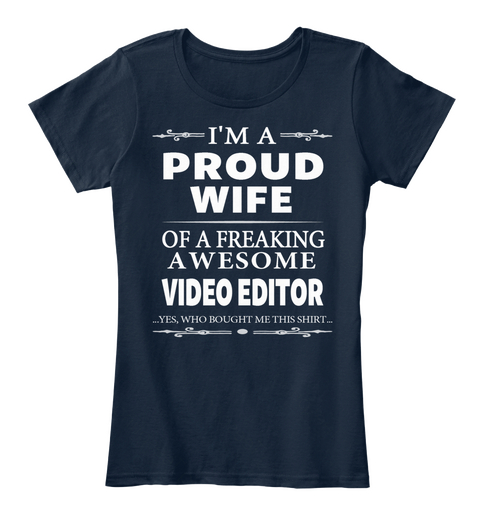 A Proud Wife  Awesome Video Editor New Navy T-Shirt Front