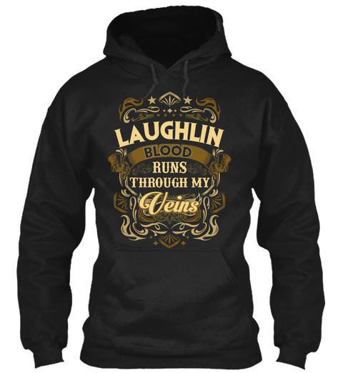 Laughlin Blood Run Through My Veins Black T-Shirt Front