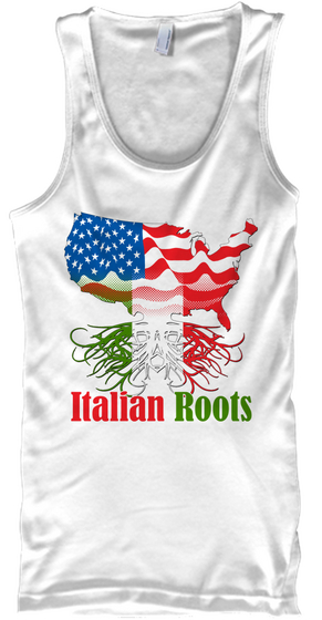 Italian Roots   Tank Top White áo T-Shirt Front