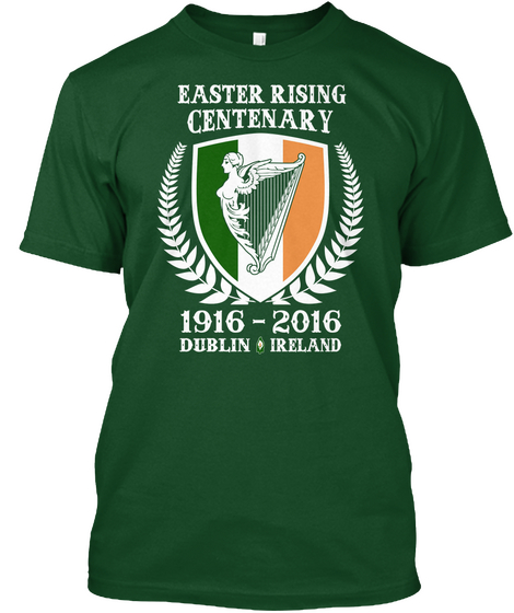 Easter Rising Centenary 1916 2016 Dublin Ireland Deep Forest Maglietta Front