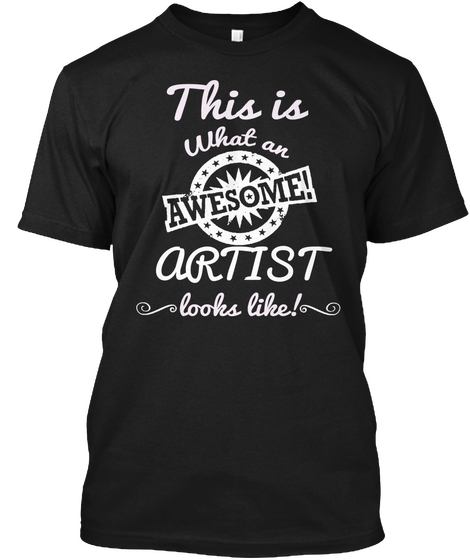 This Is What An Awesome Artist Looks Like Black Camiseta Front