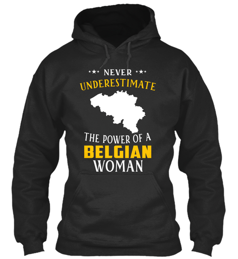 Never Underestimate The Power Of A Belgian Woman Jet Black T-Shirt Front