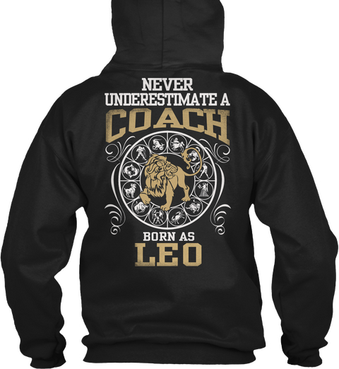 Never Underestimate A Coach Born As Leo Black T-Shirt Back