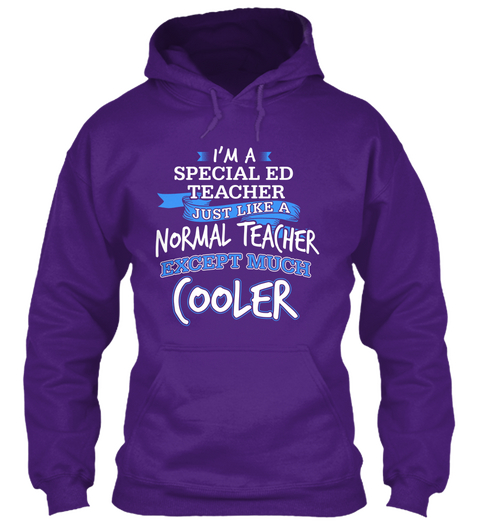 Im A Special Ed Teacher Just Like A Normal Teacher Except Much Cooler Purple Camiseta Front