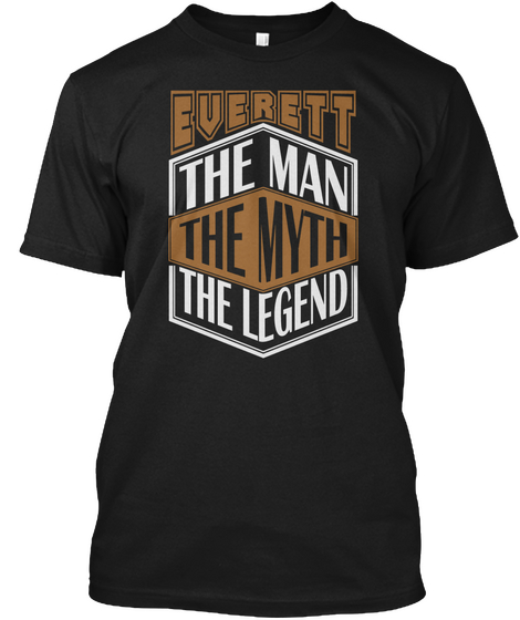 Everett The Man The Legend Thing T Shirts Black áo T-Shirt Front