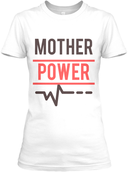 Mother Power White áo T-Shirt Front